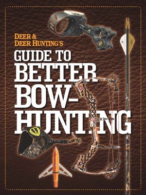 Deer & Deer Hunting's Guide to Better Bow-Hunting - ebook